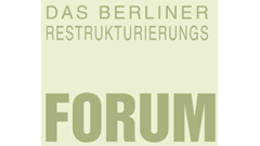Das Berliner Restrukturierungsforum ist eine Plattform für Experten der Branche